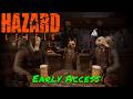 Hazard Levels — Early Access