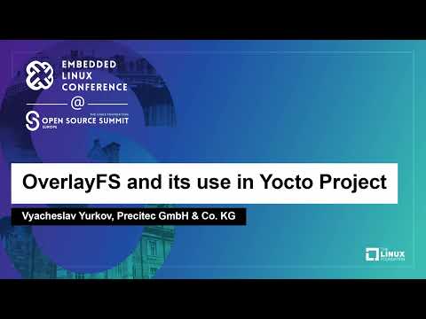 OverlayFS and its use in Yocto Project - Vyacheslav Yurkov, Precitec GmbH & Co. KG