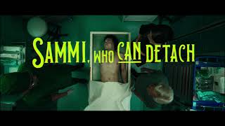 Sammi, Who Can Detach His Body Parts by Rein Maychaelson - Official Trailer