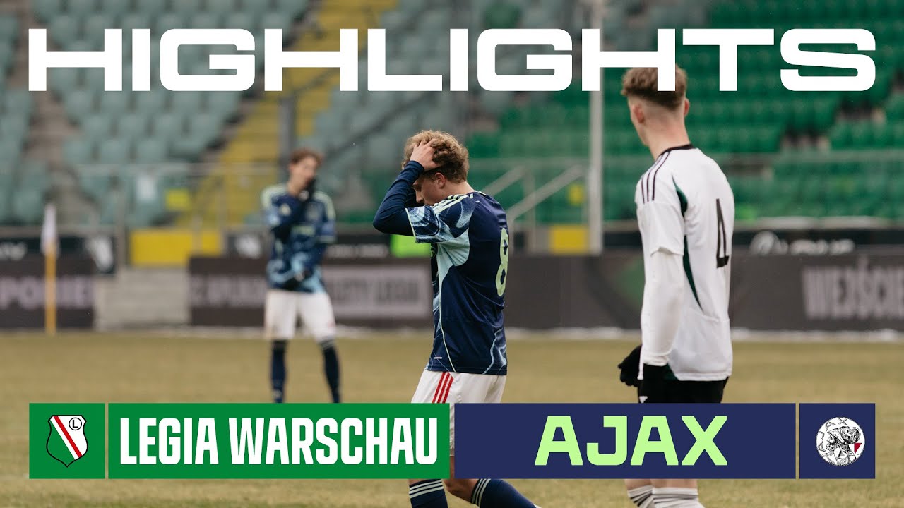 Legia Warszawa U19 vs Ajax U19 Highlights