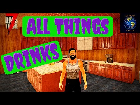 Drinks Tutorial - 7 Days to Die [Alpha 19]