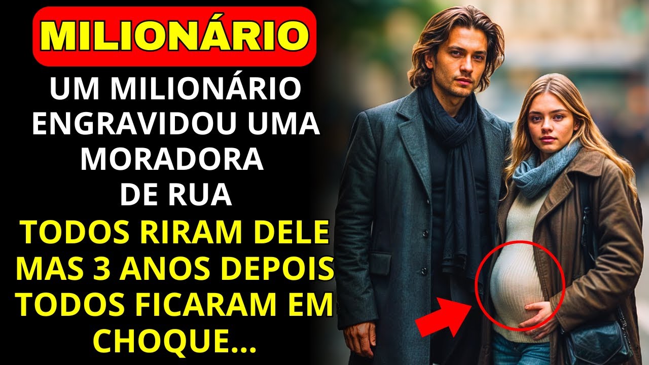 MILIONARIO ENGRAVIDA UMA MORADORA DE RUA! TODOS RIRAM DELE, MAS 3 ANOS DEPOIS DESCOBRE QUE...