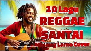 Download lagu 10 Lagu Reggae Santai Minang Lamo Cover | Cocok Untuk Santai & Nongkrong mp3 Download lagu 10 Lagu Reggae Santai Minang Lamo Cover | Cocok Untuk Santai & Nongkrong mp3