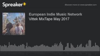 Vittek MixTape May 2017