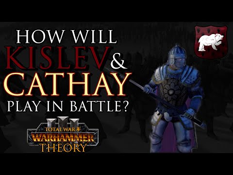How will KISLEV & CATHAY play in battle? - Warhammer 3 Theory #TotalWar #WarhammerIII #WH3
