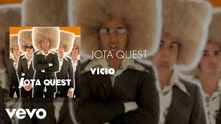Jota Quest - Vício (Áudio Oficial )