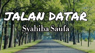 Download lagu JALAN DATAR | Syahiba Saufa | (Lirik)| Koplo mp3 Download lagu JALAN DATAR | Syahiba Saufa | (Lirik)| Koplo mp3