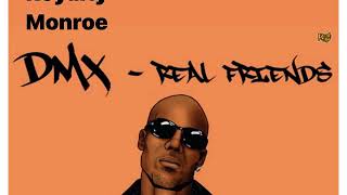 DMX- Real Friend Remix (Royalty Monroe)