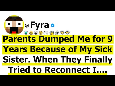 Parents Dumped Me for 9 Years Because of My Sick Sister. When They Finally Tried to Reconnect I....
