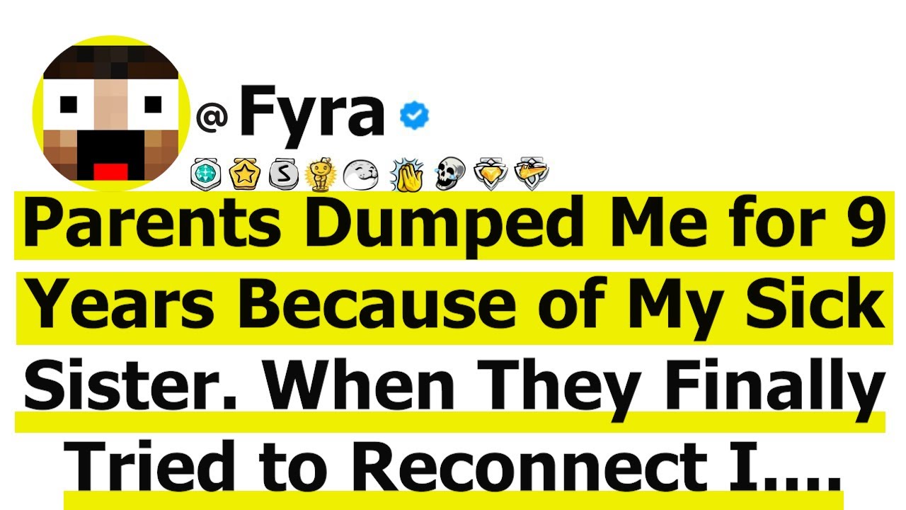 Parents Dumped Me for 9 Years Because of My Sick Sister. When They Finally Tried to Reconnect I....