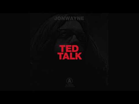 Jonwayne "TED Talk"