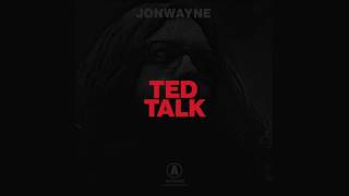 Jonwayne &quot;TED Talk&quot;