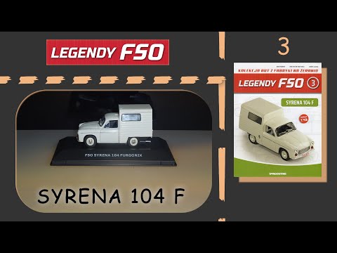 Deagostini - Legendy FSO - Numer 3 - Prezentacja - Syrena 104 F