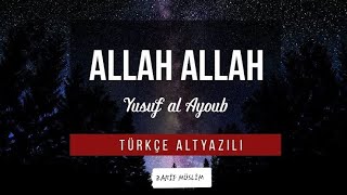 Download lagu Allah Allah - Yusuf Al Ayoub || Türkçe Altyazı || İslami Neşid mp3