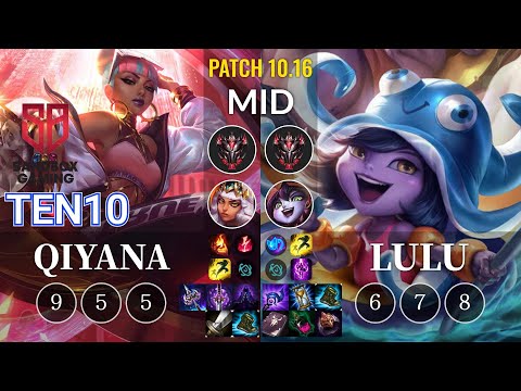 SB Ten10 Qiyana vs Lulu Mid - KR Patch 10.16
