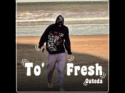 OUTEDA - TO' FRESH (Video Oficial)