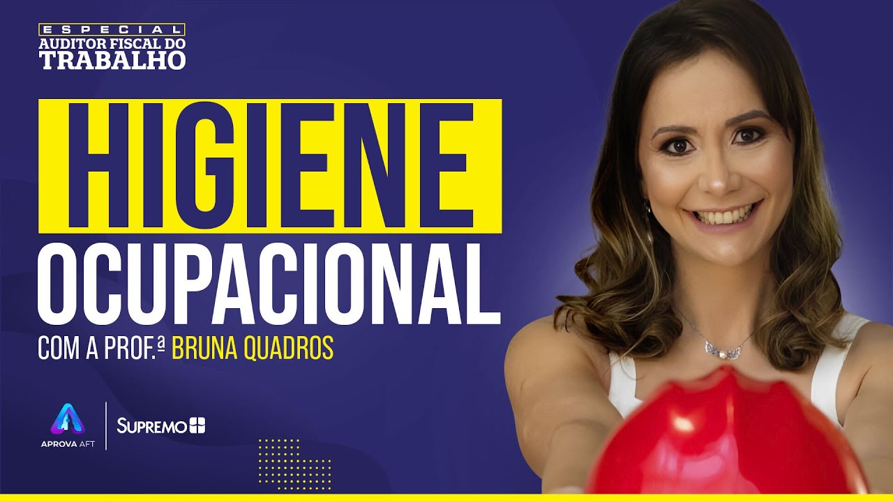 Higiene OCUPACIONAL | Prof.ª Bruna Quadros