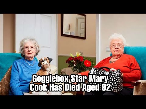 Gogglebox Star Mary Cook Has Died Aged 92