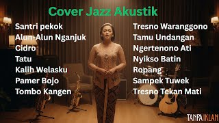Download lagu Jazz Jawa Akustik Penuh Rasa | Cover Lagu Jawa Populer mp3 Download lagu Jazz Jawa Akustik Penuh Rasa | Cover Lagu Jawa Populer mp3