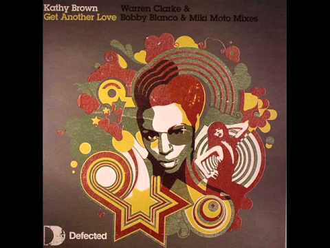 Kathy Brown - Get Another Love (Warren Clarke Club Mix)