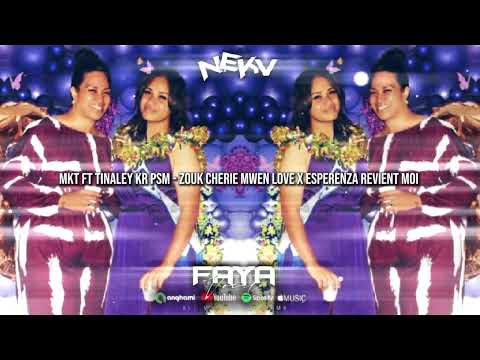 MKT x TINALEY KR PSM - ZOUK CHERIE MWEN LOVE x ESPERENSA REVIENT MOI 