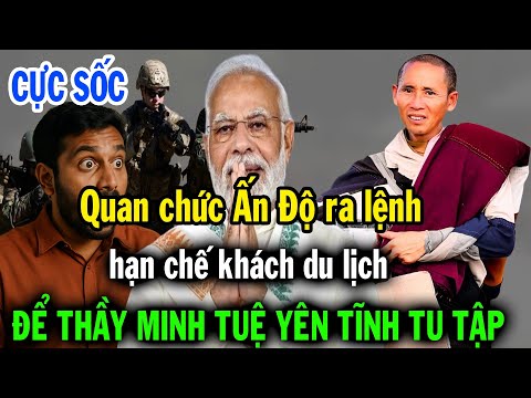 Giới quan chức Ấn Độ yêu cầu hạn chế khách du lịch để Thầy Minh Tuệ được yên tĩnh tu tập