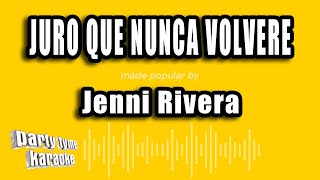 Jenni Rivera - Juro Que Nunca Volvere (Versión Karaoke)