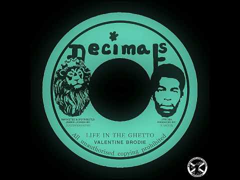 Valentine Brodie - Life In The Ghetto + Dub 7" Decimals 1975 - ROOTS