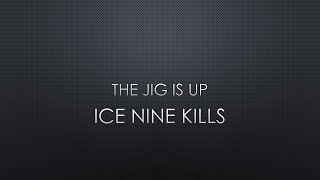 Ice Nine Kills feat. Randy Strohmeyer | The Jig Is Up (Saw) (Lyrics)