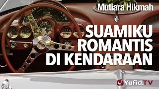 Download lagu Mutiara Hikmah: Suamiku Romantis di Kendaraan - Ustadz Dr. Syafiq Riza Basalamah, M.A. mp3