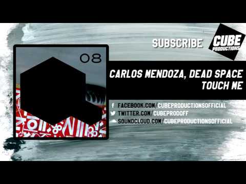 CARLOS MENDOZA, DEAD SPACE - Touch me [Official]