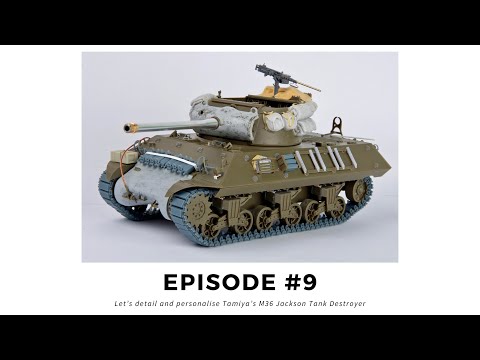 Tamiya M36 Jackson Tank Destroyer - Lets get detailing!