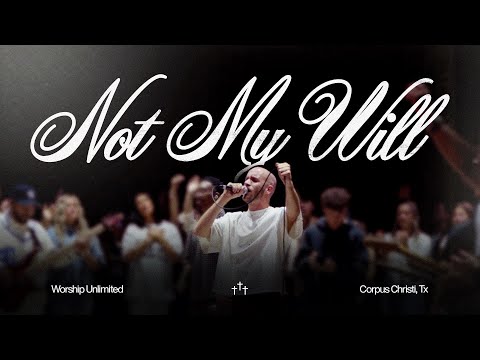 Worship Unlimited - Not My Will (Official Loft Video)