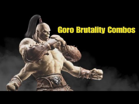 MKX Goro Brutality Combos