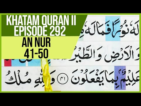 KHATAM QURAN II SURAH AN NUR AYAT 41-50 TARTIL  BELAJAR MENGAJI PELAN PELAN EP 292