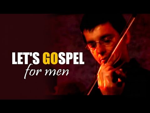 LET'S GOSPEL FOR MEN - Hadd legyek szíved szerint való férfi