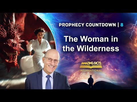 Prophecy Countdown | The Woman in the Wilderness | Doug Batchelor
