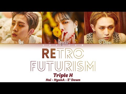 Triple H (트리플 H) - 'REtro Future' Lyrics 가사 [Color Coded Han|Rom|Eng]