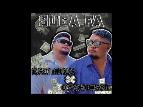 Raww Mula feat CashMonie - Suga Fa (Official Audio)