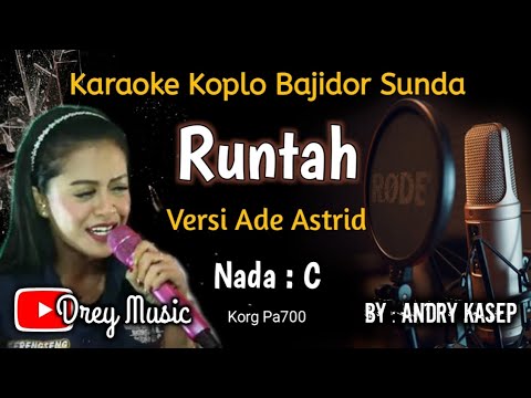 Runtah Karaoke Sunda Bajidor/Versi Ade Astrid/Tanpa Vocal/@dreymusic6402