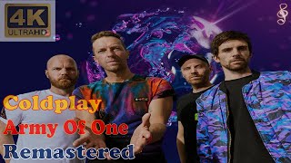 COLDPLAY - ARMY OF ONE (Remastered Audio) [4K Slideshow With Lyrics]