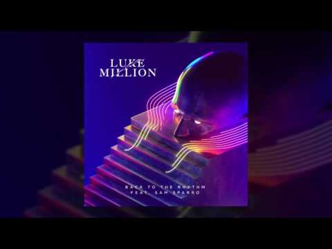 Luke Million - Back To The Rhythm feat. Sam Sparro
