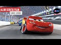 MCQUEEN YANG JADI PEMBALAP TER HEBAT SEPANJANG MASA Alur Cerita Film Cars 2006
