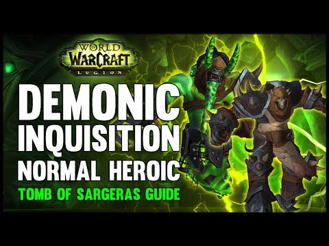 Demonic Inquisition Normal + Heroic Guide - FATBOSS