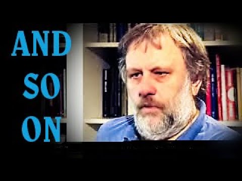 Slavoj Žižek - And so on and so on (Original Remix)