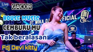 Download lagu OT WIKA HOUSE MUSIC CEMBURU MU TAK BERALASAN FDJ DEVI KITTY mp3