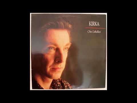 Kirka - Ota Lähellesi