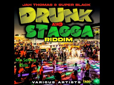 Skt Risto Mix Drunk & Stagga Riddim