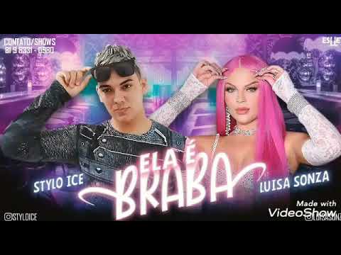 BRABA - LUISA SONZA E STYLO ICE - REMIX BREGAFUNK