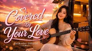 Download lagu Covered By Your Love - Romantic Love Song | Lyric Video | NeiRodey   mp3